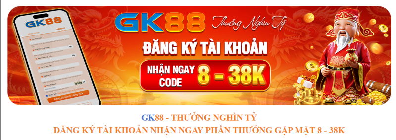 Ưu Đãi Tân Thủ Khi Đăng Ký Gk88